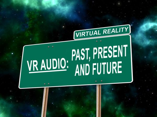 VR Audio (article by award winning video game music composer Winifred Phillips)